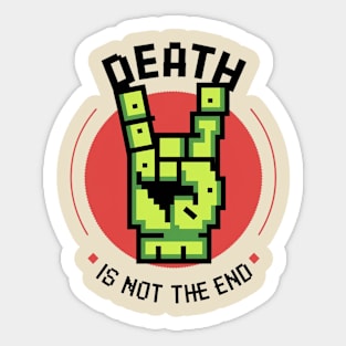 death is not the end pixel Sticker